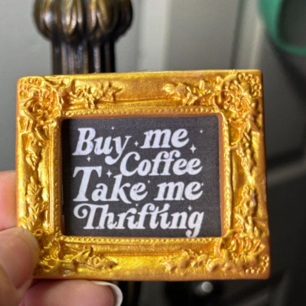 Buy me Coffee Take me Thrifting